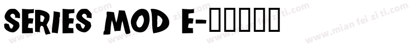 Series Mod E字体转换